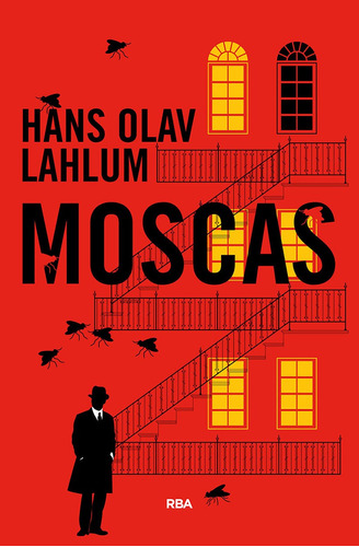 Moscas, de Lahlum Hans Olav. Editorial RBA Libros, tapa dura en español, 2022