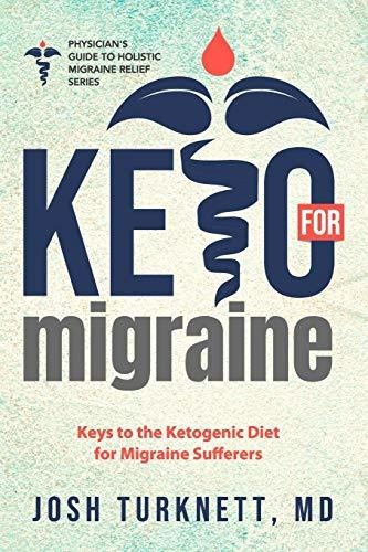 Book : Keto For Migraine Keys To The Ketogenic Diet For...