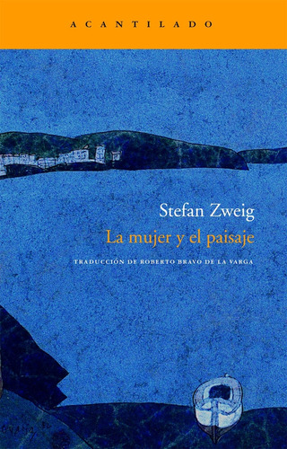 Mujer Y El Paisaje, La - Stefan Zweig