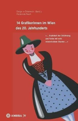 14 Grafikerinnen Im Wien Des 20. Jahrhunderts :   ... Exa...