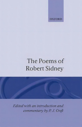 The Poems Of Robert Sidney, De Robert Sidney. Editorial Oxford University Press, Tapa Dura En Inglés