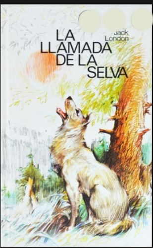 Libro El Llamado De La Selva