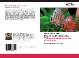 Libro Peces De La Quebrada Yahuarcaca (amazonas, Colombia...