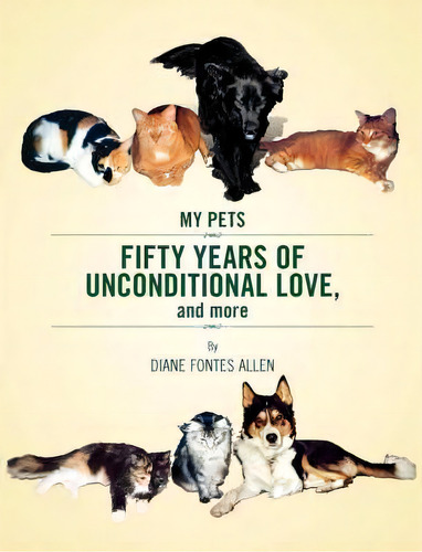 Fifty Years Of Unconditional Love, De Diane Fontes Allen. Editorial Xlibris, Tapa Blanda En Inglés