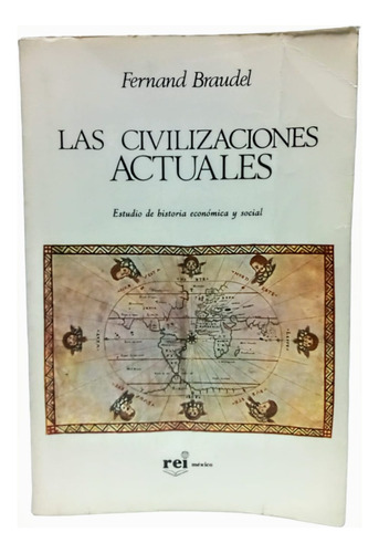 Las Civilizaciones Actuales. F Braudel