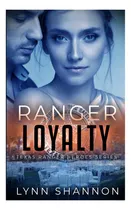 Comprar Libro:  Ranger Loyalty (texas Ranger Heroes)