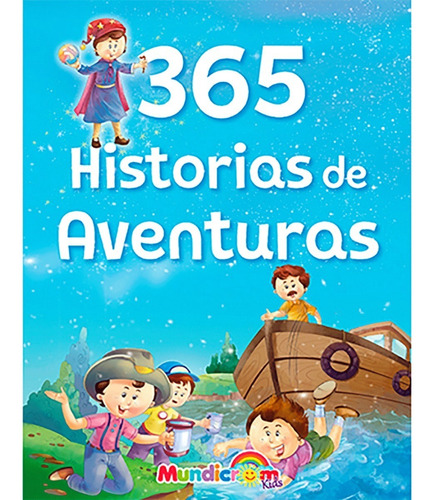 Libro Infantil 365 Cuentos De Historias De Aventuras.