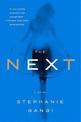 The Next, De Stephanie Gangi. Editorial Griffin Publishing, Tapa Blanda En Inglés