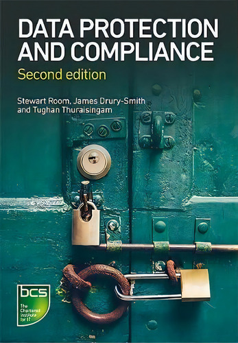 Data Protection And Compliance, De Stewart Room. Editorial Bcs Learning & Development Limited, Tapa Blanda En Inglés