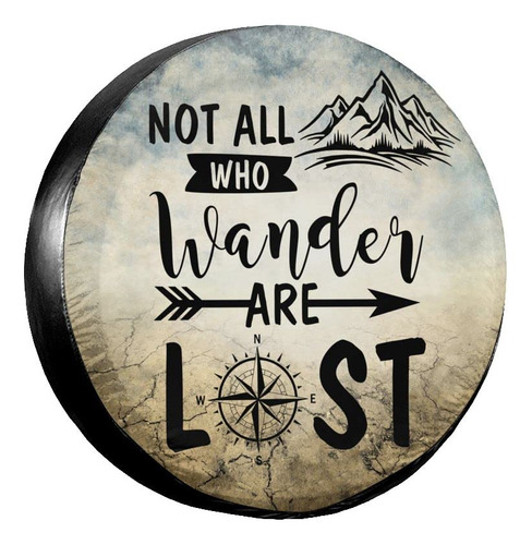 Not All Those Who Wander Are Lost Funda Impermeable