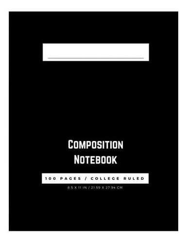 Cuaderno De La Composición: 100 Páginas, Colegio Dictaminó, 