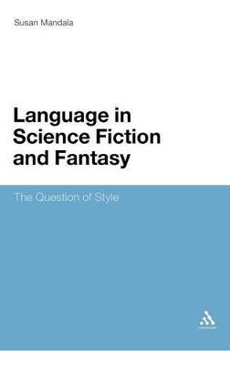 Libro The Language Of Science Fiction And Fantasy - Susan...