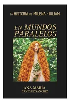Comprar En Mundos Paralelos, De Sánchez Sánchez, Ana María. Editoria
