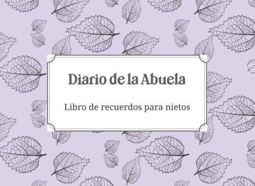 Libro: Diario De La Abuela - Diario De Recuerdo Para Mis Nie