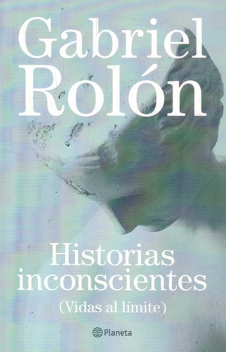 Historias Inconscientes / Gabriel Rolón / Latiaana Enviamos