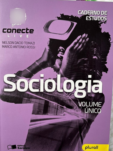 Conecte Sociologia - Volume Único, Parte I, Ii, Iii E Caderno De Estudos, De Tomazi, Nelson Dacio. Série Conecte Editora Saraiva, 3ª Edição, Capa Mole Em Português, 2019