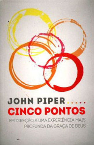 Cinco pontos, de Piper, John. Editora Fiel, capa mole, edição edição - 2014 em português, 2017