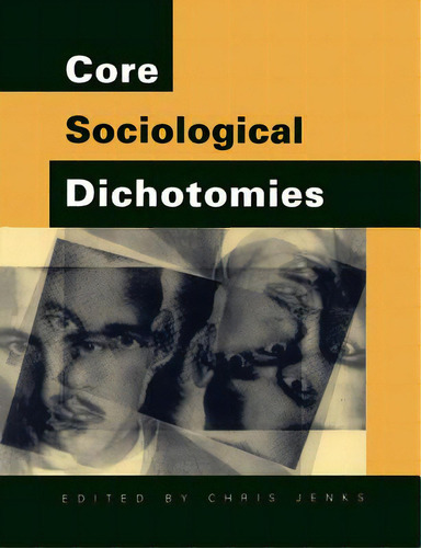 Core Sociological Dichotomies, De Jenks, Chris. Editorial Sage Pubn, Tapa Blanda En Inglés