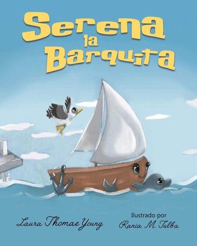 Libro: Serena La Barquita: Un Libro Encantador Para Niños De