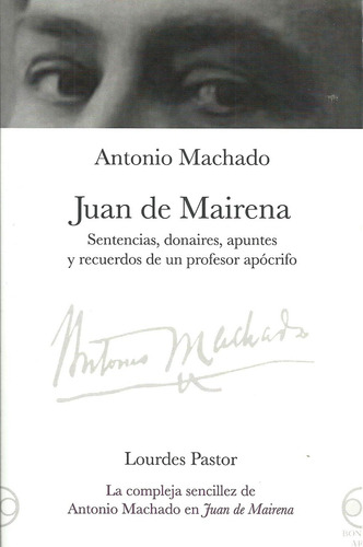 Juan De Mairena. Sentencias, Donaires, Apuntes Y Recuerdos D