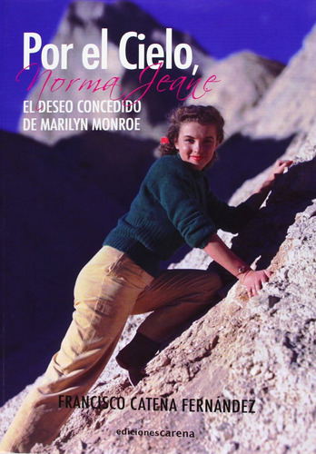 Libro: Por El Cielo, Norma Jeane: El Deseo Concedido De