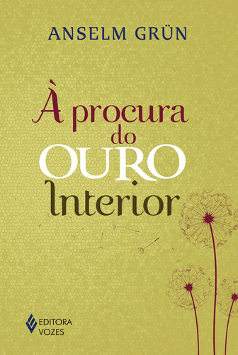À procura do ouro interior, de Grün, Anselm. Editora Vozes Ltda., capa mole em português, 2014