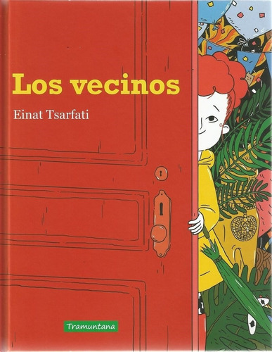 Los Vecinos, De Einat Tsarfati. Editorial Tramuntana, Edición 1 En Español, 2018