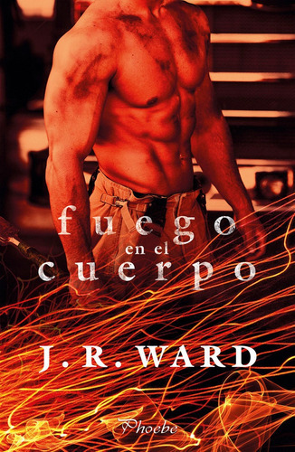 Fuego En El Cuerpo, De Ward, J. R.. Editorial Pàmies, Tapa Blanda En Español