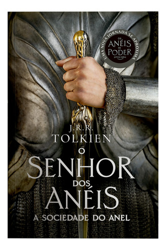 La comunidad del anillo: Los anillos del poder Portada: El señor de los anillos, primera parte, de J.R.R Tolkien. Editorial HarperCollins, tapa blanda, edición 1 en portugués, 2022
