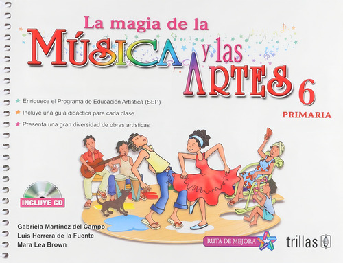 La Magia De La Música Y Las Artes 6 Primaria Incluye Trillas