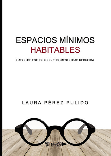 Espacios Mínimos Habitables, De Pérez Pulido , Laura.., Vol. 1.0. Editorial Universo De Letras, Tapa Blanda, Edición 1.0 En Español, 2018