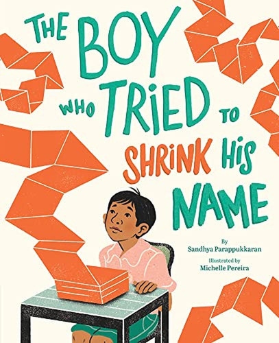 The Boy Who Tried to Shrink His Name (Libro en Inglés), de Parappukkaran, Sandhya. Editorial Harry N. Abrams, tapa pasta dura, edición reprint en inglés, 2023