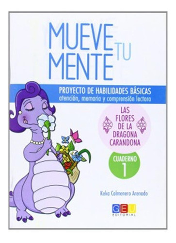 Mueve Tu Mente, Las Flores De La Dragona Carandona. Cuaderno