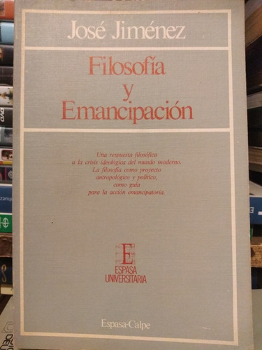 Filosofía Y Emancipación - José Jiménez - Espasa Calpe