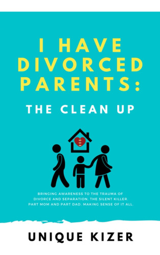 Libro:  I Have Divorced Parents: The Clean Up