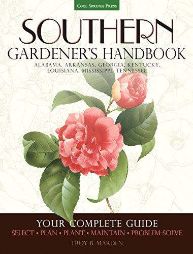 Southern Gardeners Handbook Your Complete Guide Select, Plan