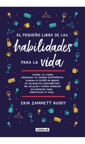 El Pequeño Libro De Las Habilidades Para La Vida, De Erin Zammett. Editorial Penguin Random House, Tapa Blanda, Edición 2022 En Español