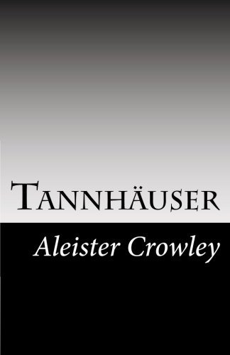 Tannhauser (the Best Of Aleister Crowley)