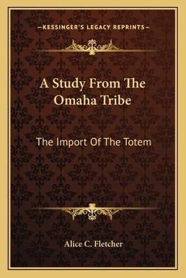 Libro A Study From The Omaha Tribe: The Import Of The Tot...