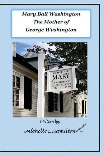 Mary Ball Washington - Mother Of George Washington, De Hamilton, Michelle L.. Editorial Lightning Source Inc, Tapa Blanda En Inglés