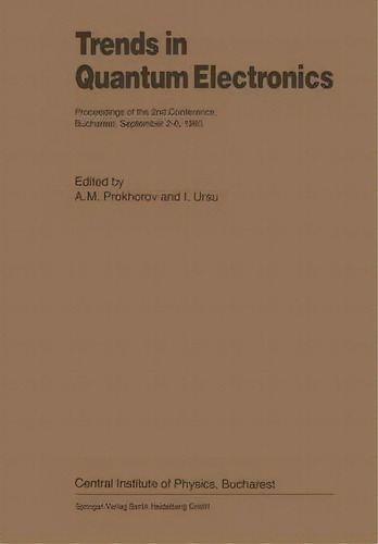 Trends In Quantum Electronics, De A. M. Prokhorov. Editorial Springer Verlag Berlin Heidelberg Gmbh Co Kg, Tapa Blanda En Inglés