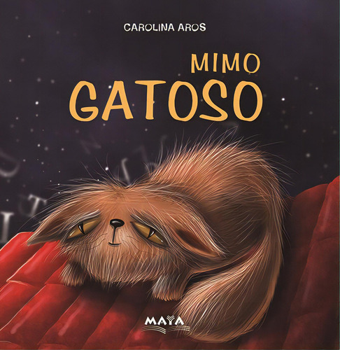 Mimo Gatoso, De Carolina Aros. Editorial Maya, Tapa Blanda En Español