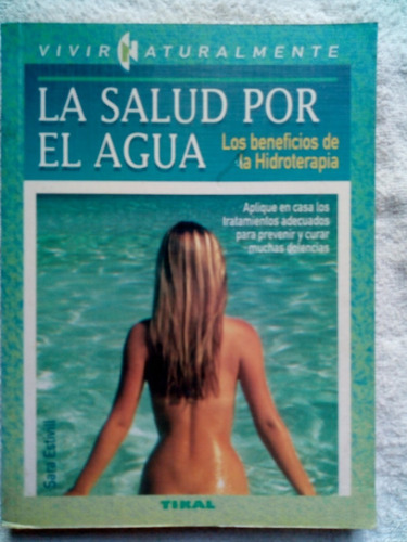 La Salud Por El Agua / Hidroterapia - S. Estivill- Excelen 