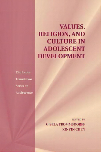 Values, Religion, And Culture In Adolescent Development, De Gisela Trommsdorff. Editorial Cambridge University Press, Tapa Blanda En Inglés