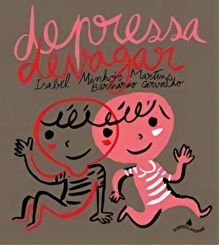 Depressa, Devagar, De Isabel Minhos Martins. Editora Tordesilhinhas Em Português