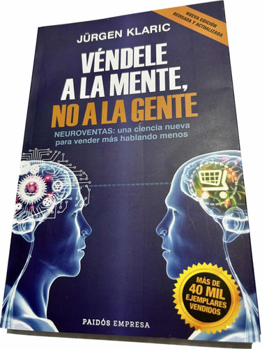 Libro Véndele A La Mente, No A La Gente - Klaric - Nuevo