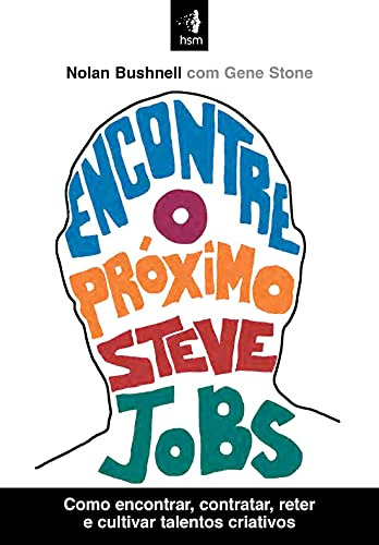 Libro Encontre O Próximo Steve Jobs Como Encontrar Contratar