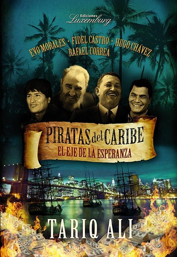 Piratas Del Caribe. El Eje De La Esperanza Tarik Ali (lx)
