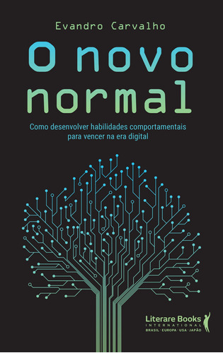 O novo normal: como desenvolver habilidades comportamentais para vencer na era digital, de Carvalho, Evandro. Editora Literare Books International Ltda, capa mole em português, 2021