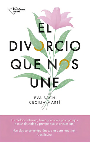 EL DIVORCIO QUE NOS UNE, de BACH, EVA. Editorial Plataforma Editorial, tapa blanda en español